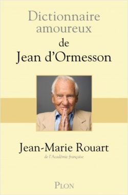 Dictionnaire amoureux de Jean d’Ormesson