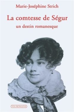 La comtesse de Ségur- Un destin romanesque