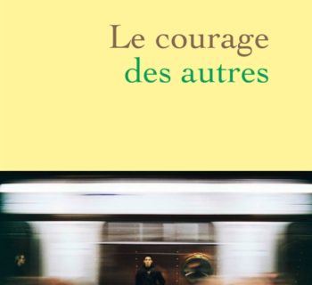 Le courage des autres