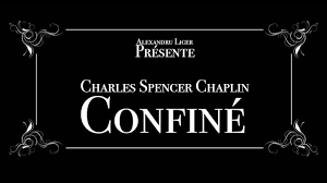 Charles Spencer Chaplin Confiné
