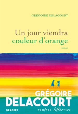 Un jour viendra couleur d’orange