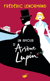 Un amour d’Arsène Lupin