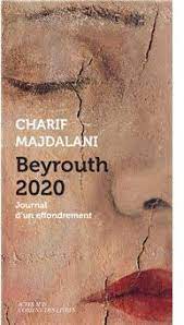 Beyrouth 2020 – Journal d’un effondrement