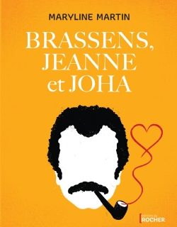 Brassens, Jeanne et Joha,