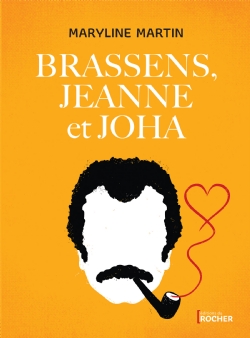 Brassens, Jeanne et Joha,