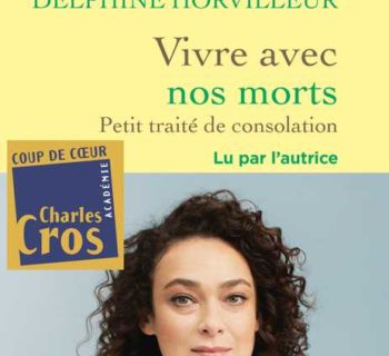 Vivre avec nos morts