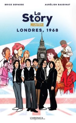 La Story – Nostalgie -Londres 1968