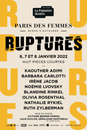 Paris des femmes 2022: huit courtes pièces sur le thème des …Ruptures