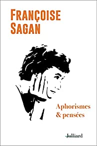 Mar-dîtes-nous, Françoise Sagan