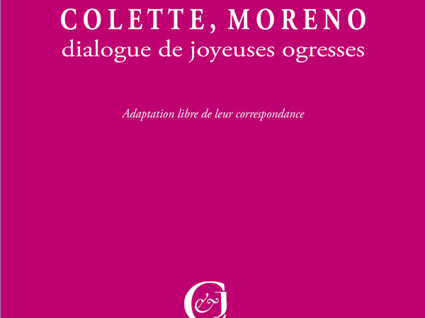 Colette, Moreno dialogue de joyeuses ogresses