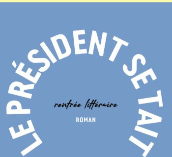 Le Président se tait