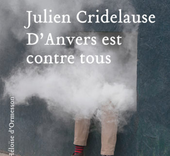 D’Anvers est contre tous