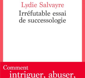 Irréfutable essai de successologie,