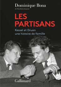 Les partisans- Kessel et Druon, une histoire de famille