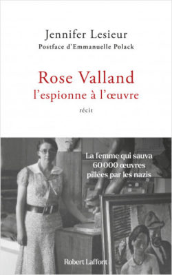 Rose Valland, l’espionne à l’oeuvre