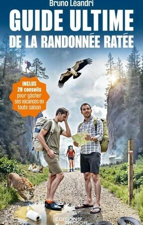 Guide ultime de la randonnée ratée,
