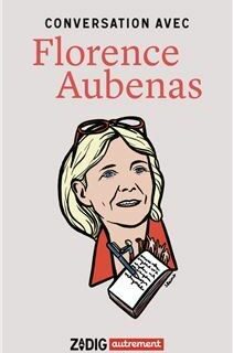 Conversation avec Florence Aubenas